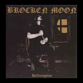 BROCKEN MOON Hoffnungslos [CD]